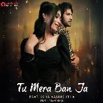 Tu Mera Ban Ja