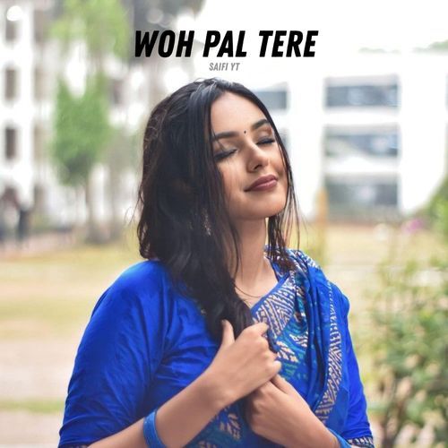 Woh Pal Tere