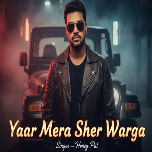 Yaar Mera Sher Warga