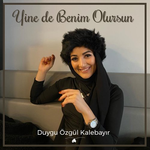 Yine de Benim Olursun