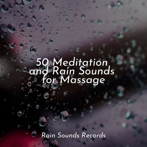 50 Meditation and Rain Sounds for Massage_poster_image