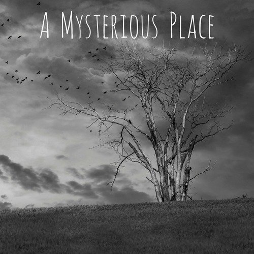 A Mysterious Place