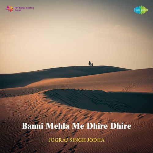 Banni Mehla Me Dhire Dhire