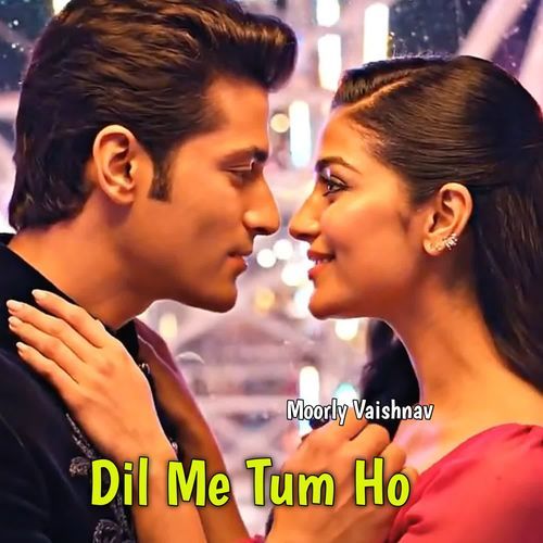 Dil Me Tum Ho