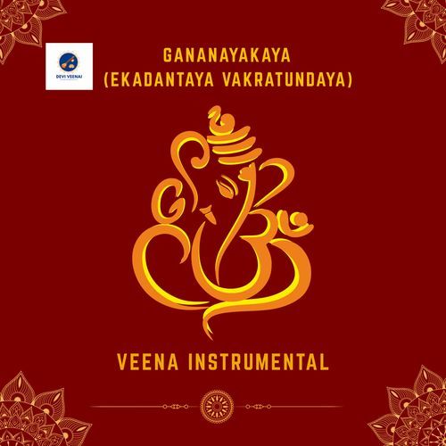 Gananayakaya (Ekadantaya Vakratundaya) - Veena Instrumental