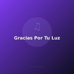 Gracias Por Tu Luz