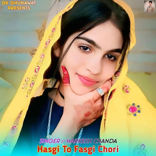 Hasgi To Fasgi Chori