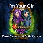 I'm Your Girl (From Descendants: Wicked World)
