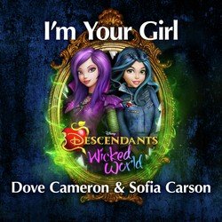 I'm Your Girl (From Descendants: Wicked World)