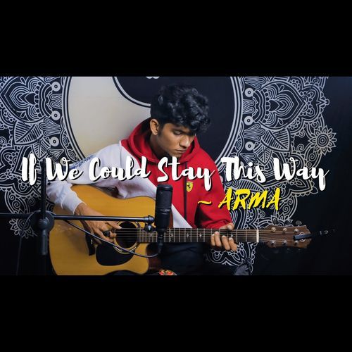 If We Could Stay This Way (Acoustic) [One-Take Version]