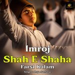 Imroj Shah E Shaha Farsi Kalam
