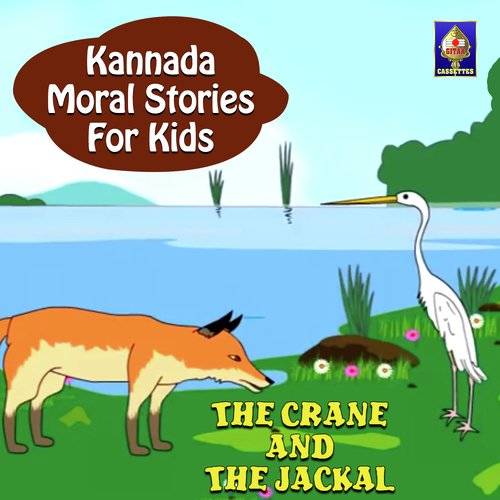 Kannada Moral Stories For Kids - The Crane And The Jackal Songs Download -  Free Online Songs @ JioSaavn