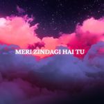 Meri Zindagi Hai Tu (Female Version)