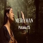 Mero Man (feat. Pataka TS)