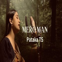 Mero Man (feat. Pataka TS)