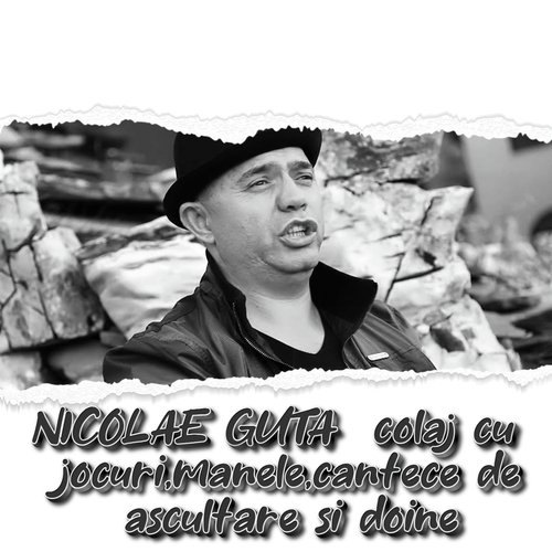 NICOLAE GUTA colaj cu jocuri,manele,cantece de ascultare si doine cover art