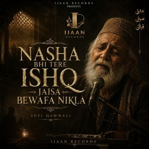 Nasha Bhi Tere Ishq Jaisa Bewafa Nikla