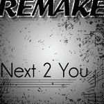 Next 2 You (Chris Brown feat. Justin Bieber Remake)