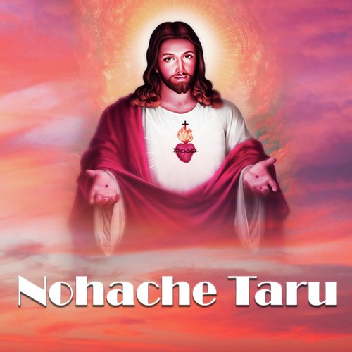 Nohache Taru (Catholic Inspiration)