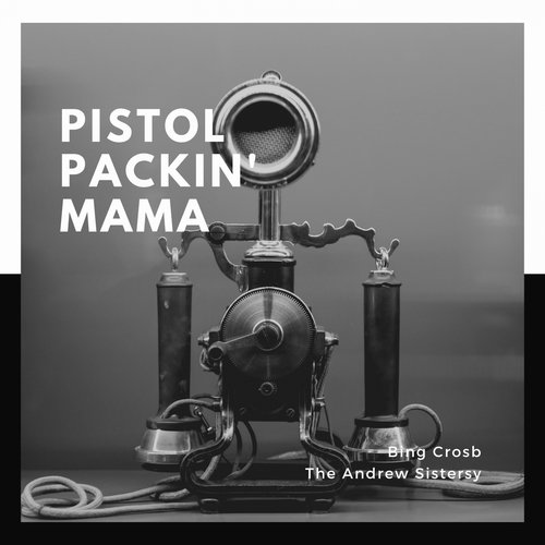 Pistol Packin' Mama