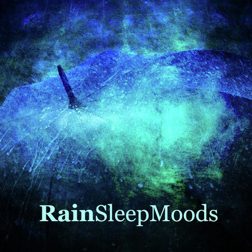 Rain Sleep Moods