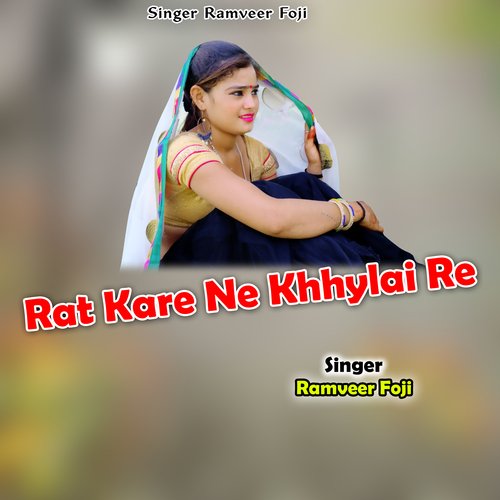 Rat Kare Ne Khhylai Re