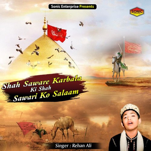 Shah Saware Karbala Ki Shah Sawari Ko Salaam