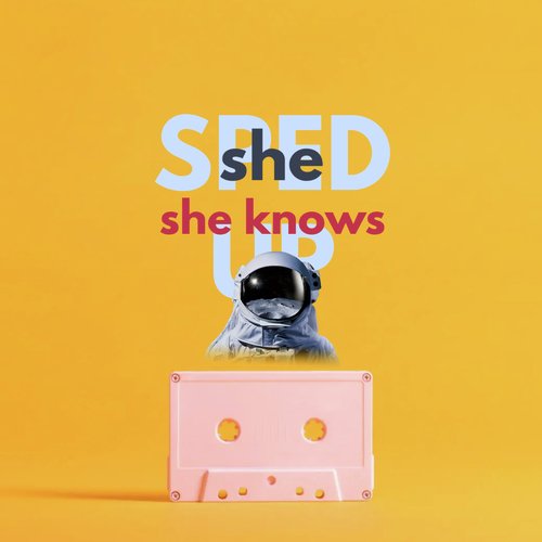 She Knows (Sped Up) (Remix)