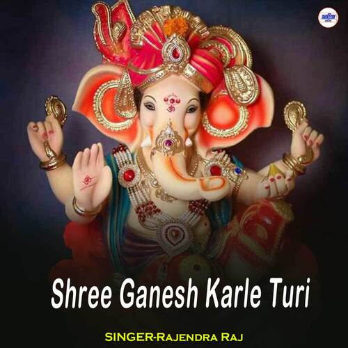 Shree Ganesh Karle Turi