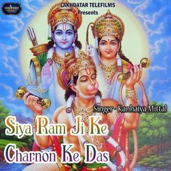Siya Ram Ji Ke Charnon Ke Das