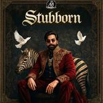 Stubborn