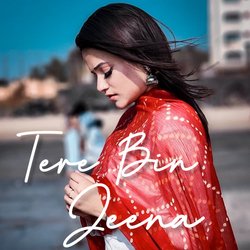 Tere Bin Jeena-QjIoVjZgREo