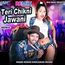 Teri Chikani Jawani - Remix-NA0CYTFIfGc