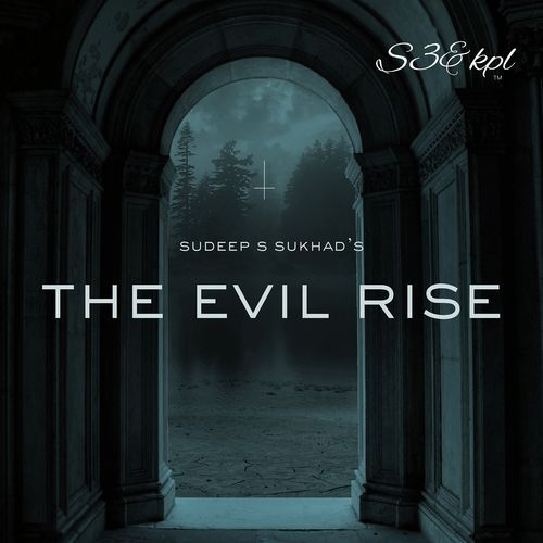 The Evil Rise