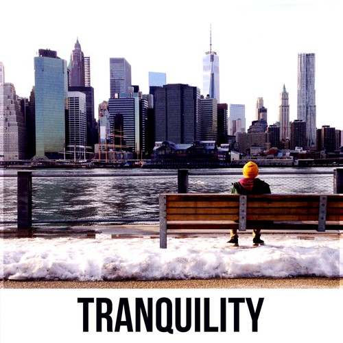 Tranquility – Calmness, Total Relax, Calming Music, Peaceful Music, Nature