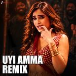 Uyi Amma Remix
