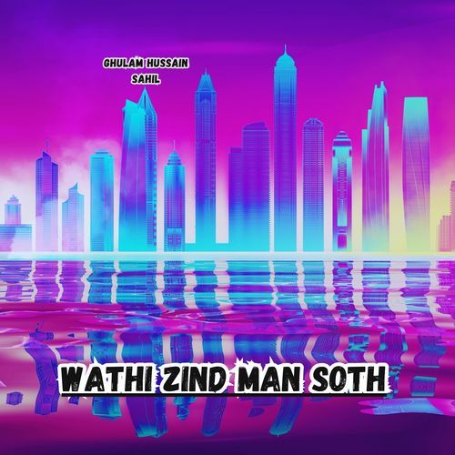 Wathi Zind Man Soth