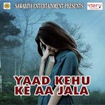 Yaad Kehu Ke Aa Jala