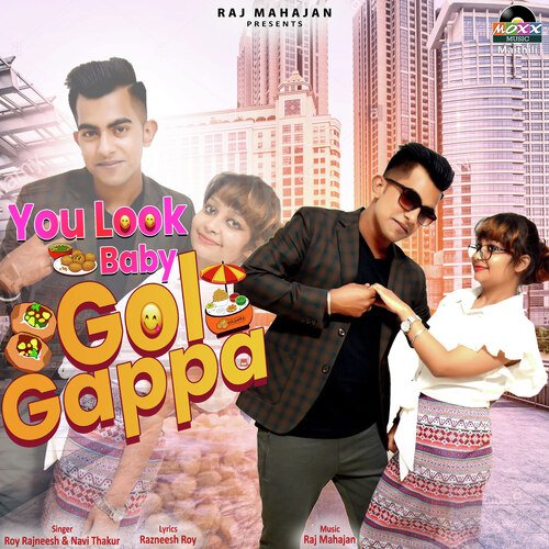 You Look Baby Gol Gappa