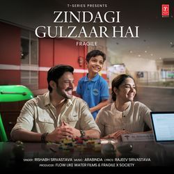 Zindagi Gulzaar Hai (From "Fragile")