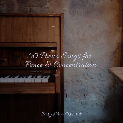 50 Piano Songs for Peace & Concentration_poster_image