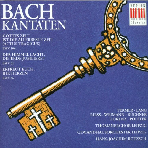 BACH: Cantatas BWV 106, 31 & 66