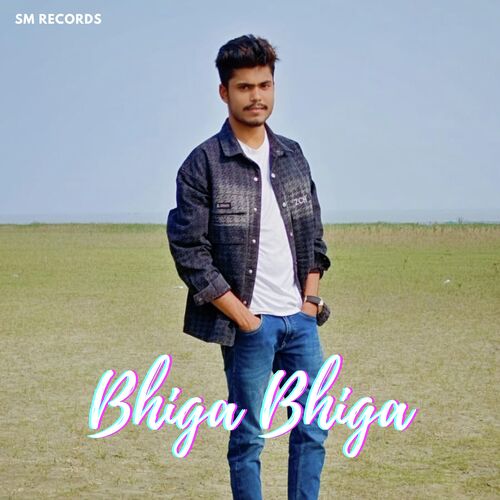 Bhiga Bhiga (Solo)