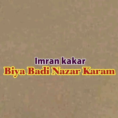 Biya Badi Nazar Karam