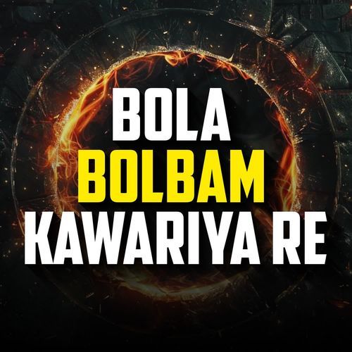 Bola Bolbam Kawariya Re