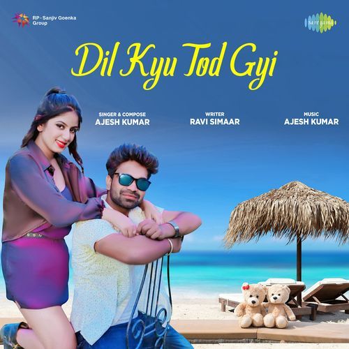 Dil Kyu Tod Gyi