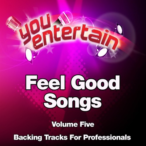 Feel Good Songs - Professional Backing Tracks, Vol. 5