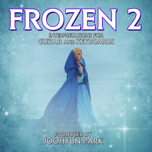 Frozen 2: Interpretations For Guitar And Keyboard_poster_image