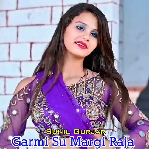 Garmi Su Margi Raja