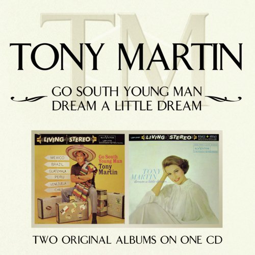 Go South Young Man/ Dream A Little Dream